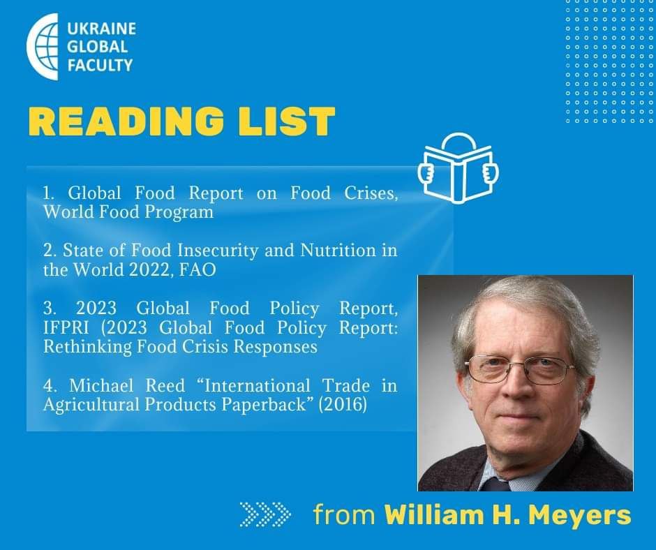 Онлайн-лекція професора аграрної та прикладної економіки William H. Meyers  на тему: «Global Food Security and Nutrition Crisis and Ukraine Impacts»